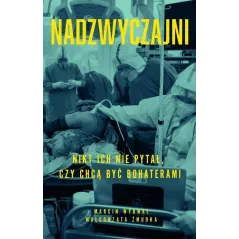 NADZWYCZAJNI Marcin Wyrwał Małgorzata Żmudka