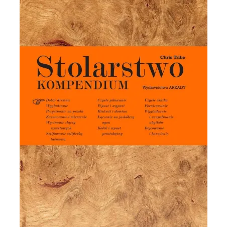 STOLARSTWO KOMPENDIUM Chris Tribe - Arkady