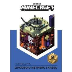 MINECRAFT. PODRĘCZNIK PODBOJU NETHERU I KRESU Stephanie Milton - Egmont