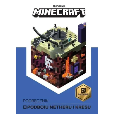 MINECRAFT. PODRĘCZNIK PODBOJU NETHERU I KRESU Stephanie Milton - Egmont