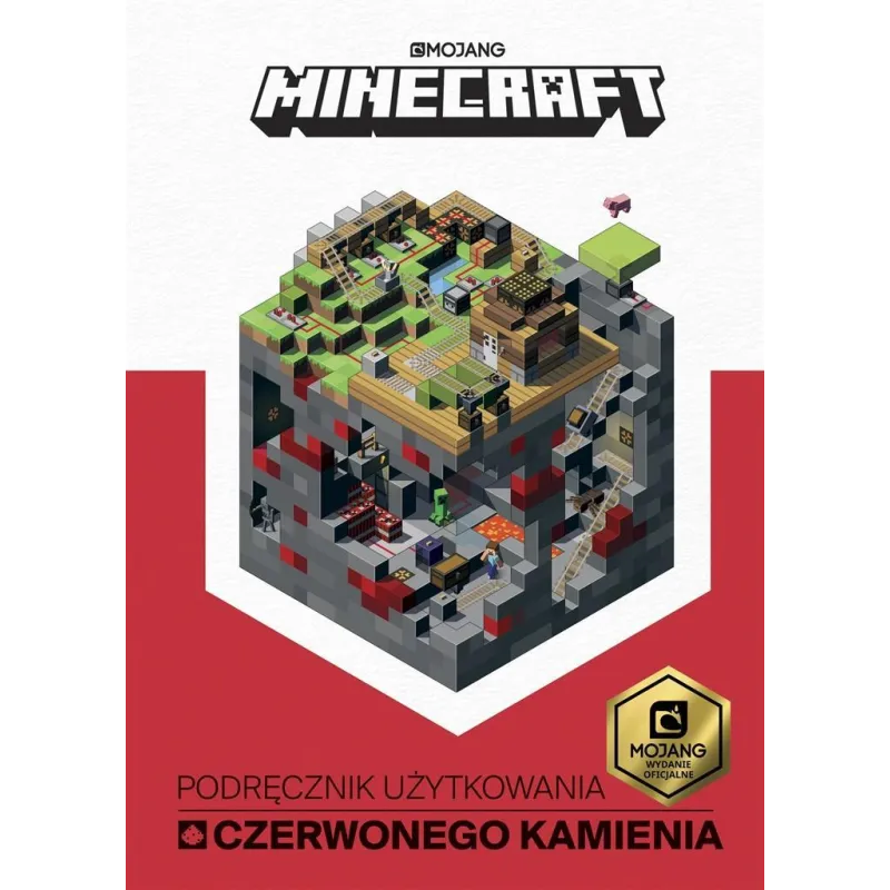 MINECRAFT. PODRĘCZNIK UŻYTKOWANIA CZERWONEGO KAMIENIA Craig Jelley, Ryan Marsh - Egmont