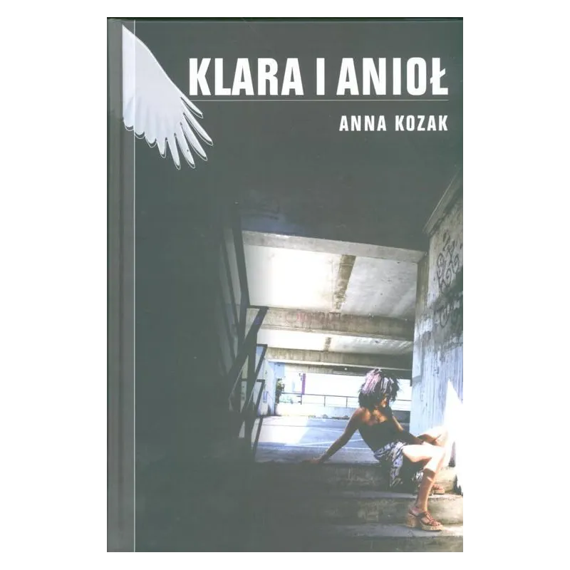 KLARA I ANIOŁ Anna Kozak - Rzeczpospolita