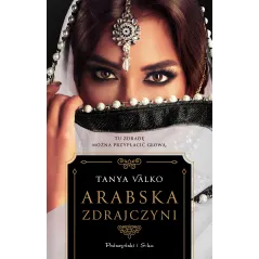 ARABSKA ZDRAJCZYNI Tanya Valko - Prószyński