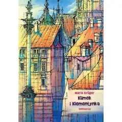 KLIMEK I KLEMENTYNKA Kruger Maria - Siedmioróg