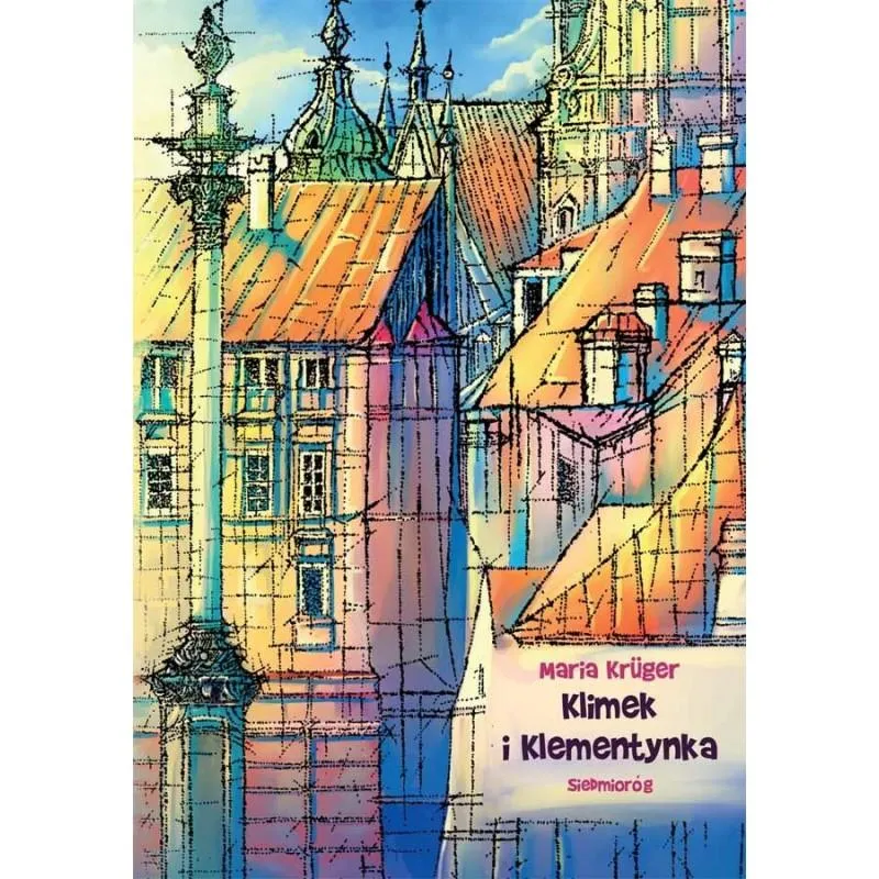 KLIMEK I KLEMENTYNKA Kruger Maria - Siedmioróg