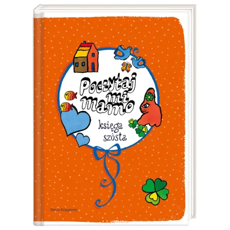POCZYTAJ MI, MAMO. KSIĘGA SZÓSTA II GATUNEK