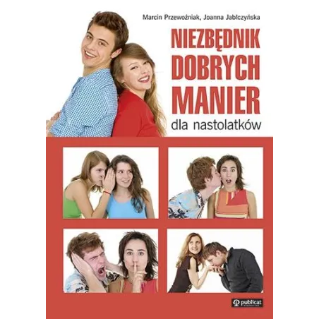 Niezbędnik Dobrych Manier Dla Nastolatków