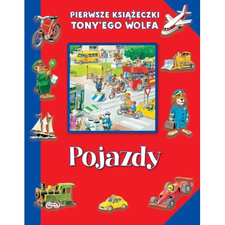 POJAZDY PIERWSZE KSIĄŻECZKI TONYEGO WOLFA - Olesiejuk
