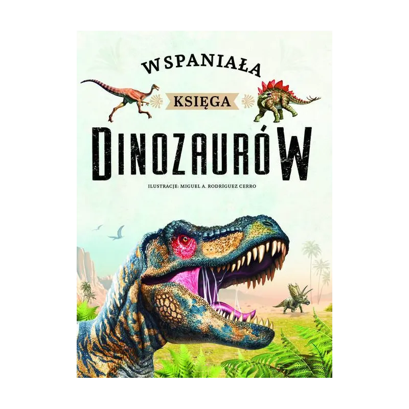 WSPANIAŁA KSIĘGA DINOZAURÓW II GATUNEK