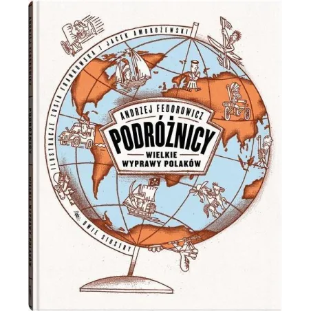 PODRÓŻNICY WIELKIE WYPRAWY POLAKÓW Andrzej Fedorowicz