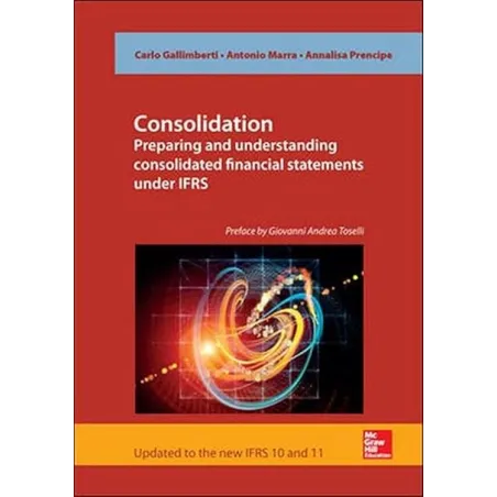 CONSOLIDATION. PREPARING AND UNDERSTANDING CONSOLIDATED FINANCIAL STATEMENTS UNDER IFRS