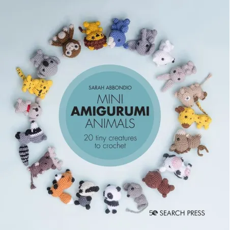 MINI AMIGURUMI ANIMALS. 26 TINY CREATURES TO CROCHET
