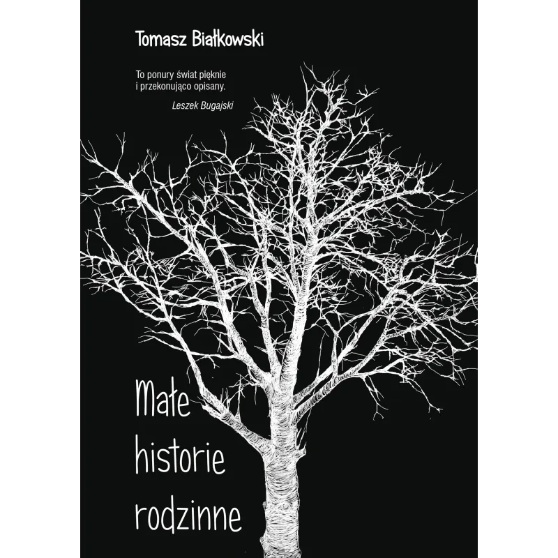 MAŁE HISTORIE RODZINNE Tomasz Białkowski - Muza