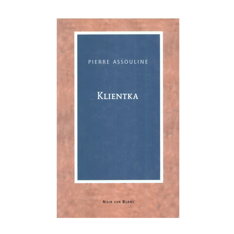 KLIENTKA Pierre Assouline - Noir Sur Blanc