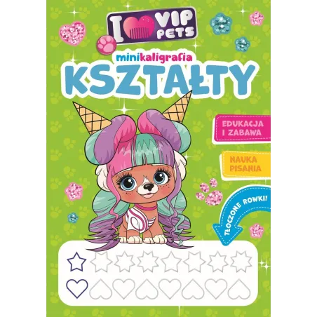 I Love Vip Pets. Minikaligrafia. Kształty