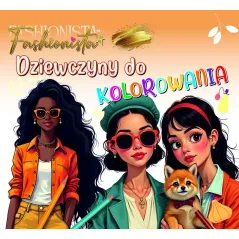 FASHIONISTA. DZIEWCZYNY DO KOLOROWANIA