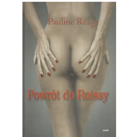 POWRÓT DO ROISSY Pauline Reage - MIreki