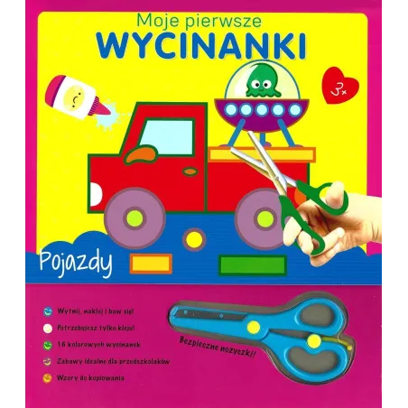 POJAZDY. MOJE PIERWSZE WYCINANKI + BEZPIECZNE NOŻYCZKI 3+ II GATUNEK