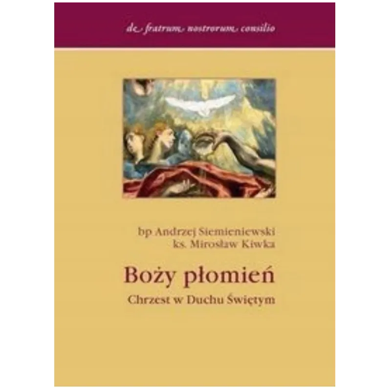 BOŻY PŁOMIEŃ. CHRZEST W DUCHU ŚWIĘTYM