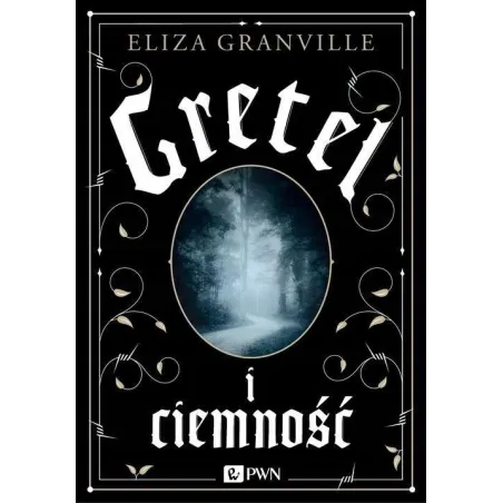 Gretel I Ciemność