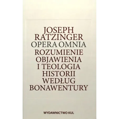 Opera Omnia T.ii Rozumienie Objawienia I Teologia Historii Według Bonawentury