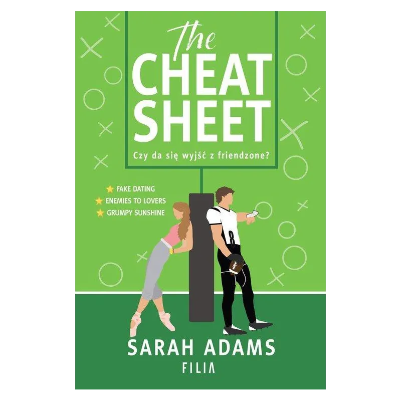 THE CHEAT SHEET. CZY DA SIĘ WYJŚĆ Z FRIENDZONE? Sarah Adams - Filia