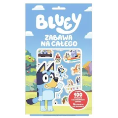 BLUEY. ZABAWA NA CAŁEGO. KOLOROWANKA Z NAKLEJKAMI II GATUNEK