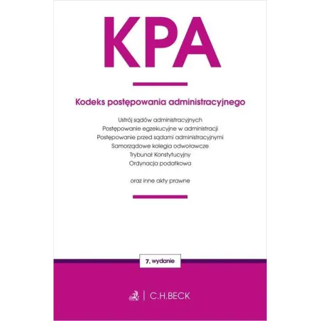 KODEKS POSTĘPOWANIA ADMINISTRACYJNEGO ORAZ USTAWY TOWARZYSZĄCE Aneta Flisek - C.H.Beck