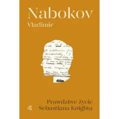 PRAWDZIWE ŻYCIE SEBASTIANA KNIGHTA Vladimir Nabokov - WAB