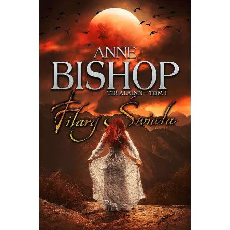 FILARY ŚWIATA TIR ALAINN 1 Anne Bishop - Initium