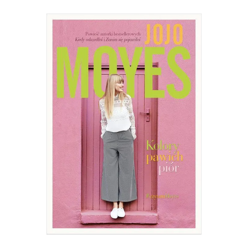 KOLORY PAWICH PIÓR Jojo Moyes - Między Słowami