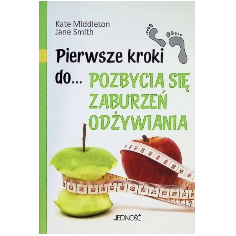PIERWSZE KROKI DO POZBYCIA SIĘ ZABURZEŃ ODŻYWIANIA PIERWSZE KROKI DO POZBYCIA SIĘ ZABURZEŃ ODŻYWIANIA