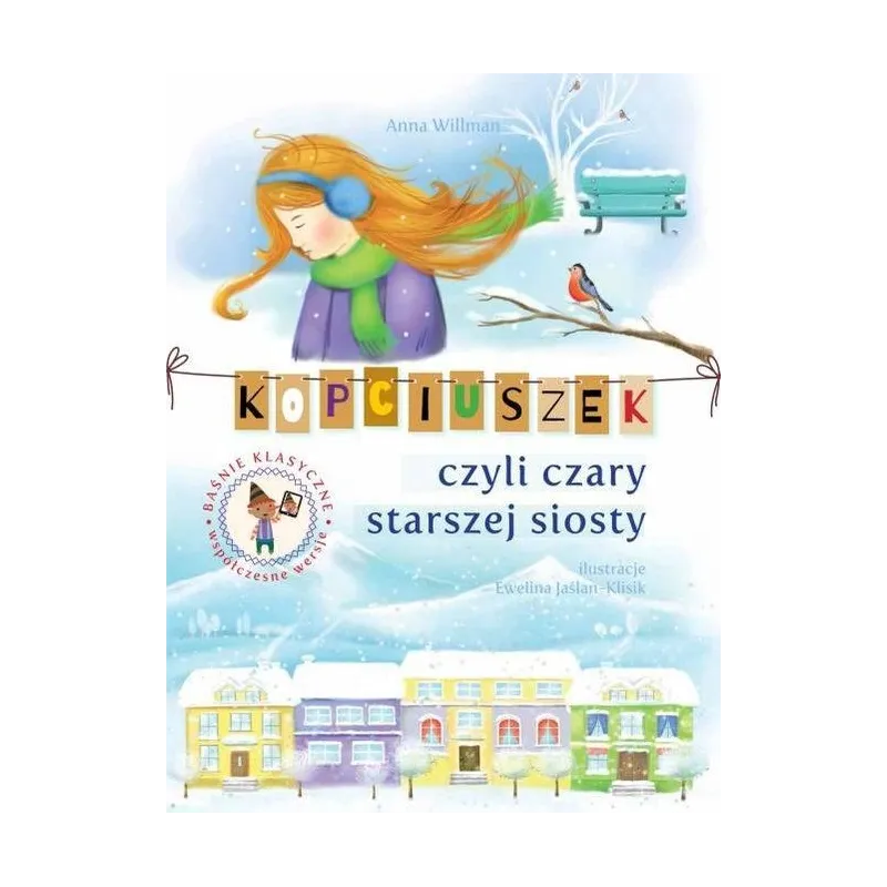 KOPCIUSZEK CZYLI CZARY STARSZEJ SIOSTRY Anna Willman - SBM