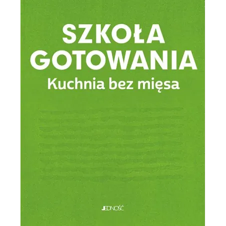 Szkoła Gotowania. Kuchnia Bez Mięsa