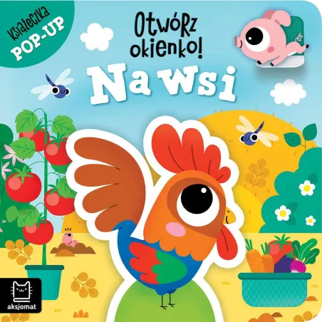 Otwórz okienko! Na wsi. Książeczka popup Anna Podgórska