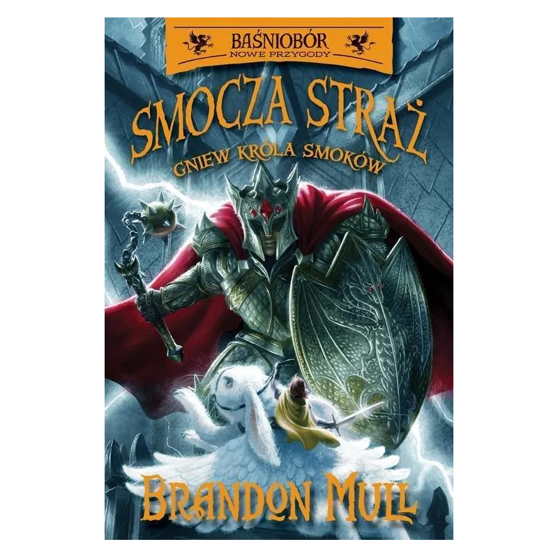 SMOCZA STRAŻ GNIEW KRÓLA SMOKÓW Brandon Mull 7+ - Wilga SMOCZA STRAŻ GNIEW KRÓLA SMOKÓW Brandon Mull 7+ - Wilga