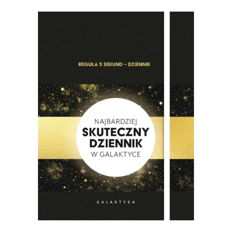 REGUŁA 5 SEKUND. NAJBARDZIEJ SKUTECZNY DZIENNIK W GALAKTYCE - Galaktyka
