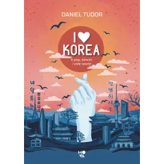 I LOVE KOREA. K-POP, KIMCHI I CAŁA RESZTA Daniel Tudor - Mova