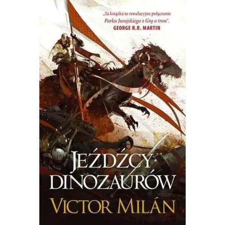 JEŹDŹCY DINOZAURÓW WŁADCY DINOZAURÓW TOM 2 Victor Milan - Galeria Książki