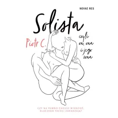 SOLISTA CZYLI ON ONA I JEGO ŻONA Piotr C. - Novae Res