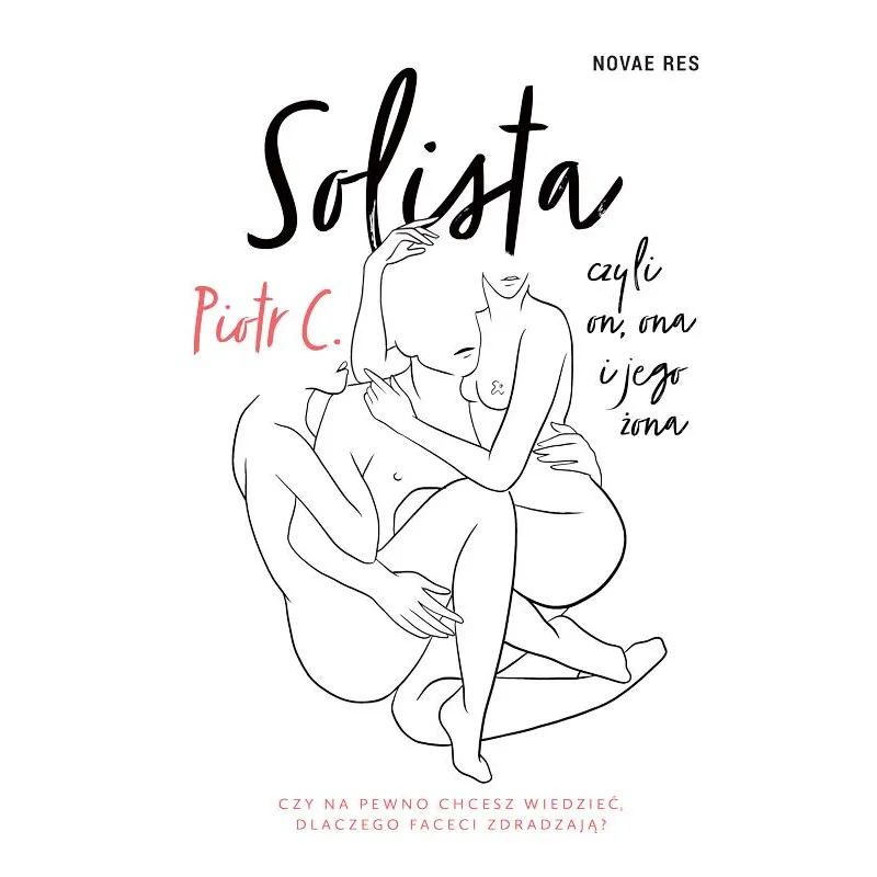 SOLISTA CZYLI ON ONA I JEGO ŻONA Piotr C. - Novae Res
