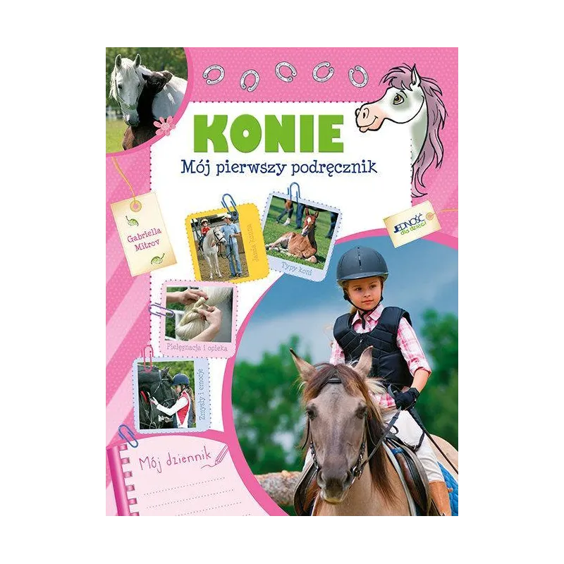 KONIE. MÓJ PIERWSZY PODRĘCZNIK Gabriella Mitrov - Jedność