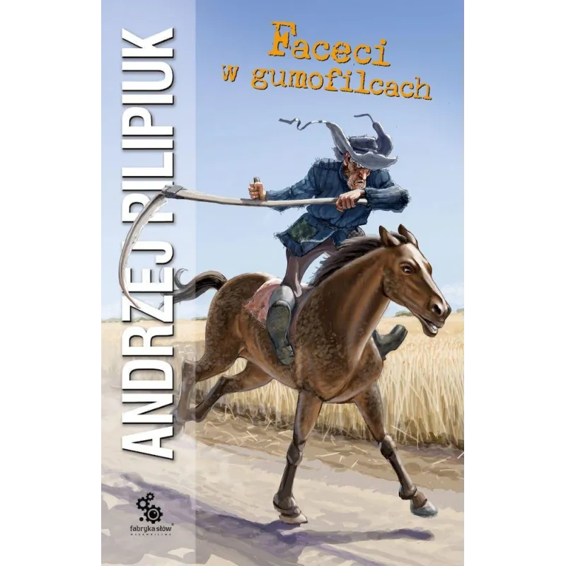 FACECI W GUMOFILCACH Andrzej Pilipiuk - Fabryka Słów