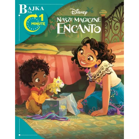 Disney Nasze Magiczne Encanto. Bajka Na 1 Minutę Disney Nasze Magiczne Encanto. Bajka Na 1 Minutę