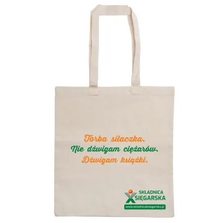 TORBA BAWEŁNIANA NA KSIĄŻKI  „TORBA SIŁACZKA. NIE DŹWIGAM CIĘŻARÓW. DŹWIGAM KSIĄŻKI” – MOC W STRONACH