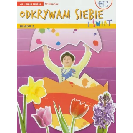 Odkrywam Siebie I Świat Ja I Moja Szkoła 3 Wielkanoc Jolanta Faliszewska