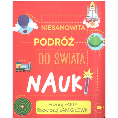 NIESAMOWITA PODRÓŻ DO ŚWIAT NAUKI Anna Clayborne, Genie Espinosa, Susanna Rumiz - Olesiejuk