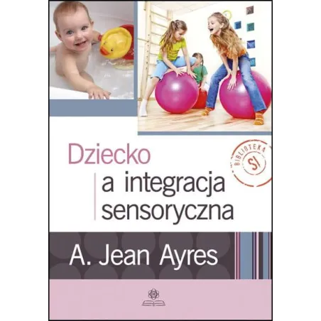 Dziecko A Integracja Sensoryczna Ii Gatunek Dziecko A Integracja Sensoryczna Ii Gatunek