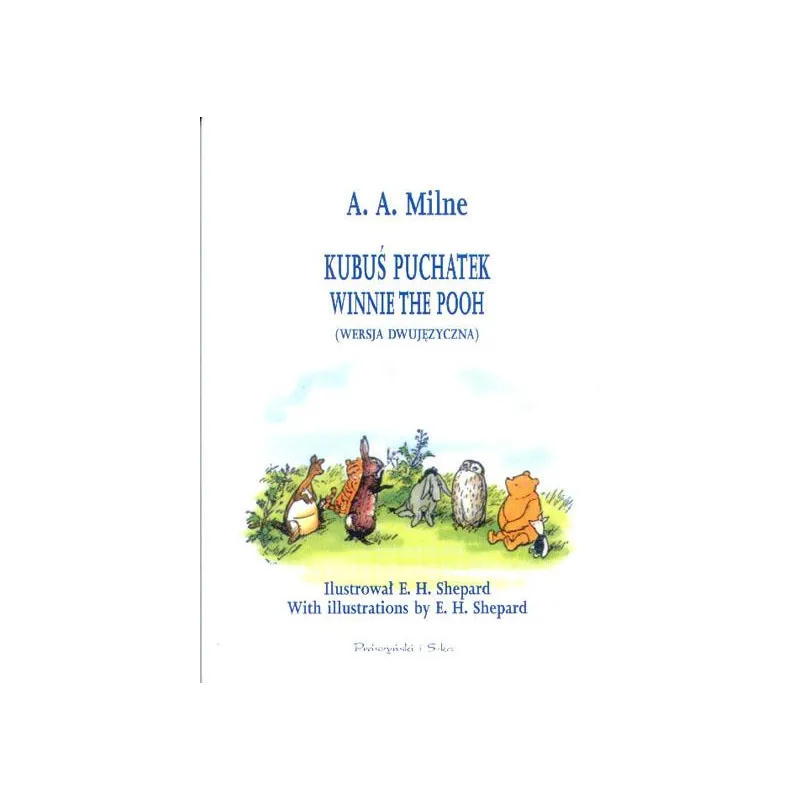 Kubuś Puchatek. Winnie the Pooh wersja dwujęzyczna Alan Alexander Milne