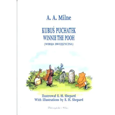 Kubuś Puchatek. Winnie the Pooh wersja dwujęzyczna Alan Alexander Milne